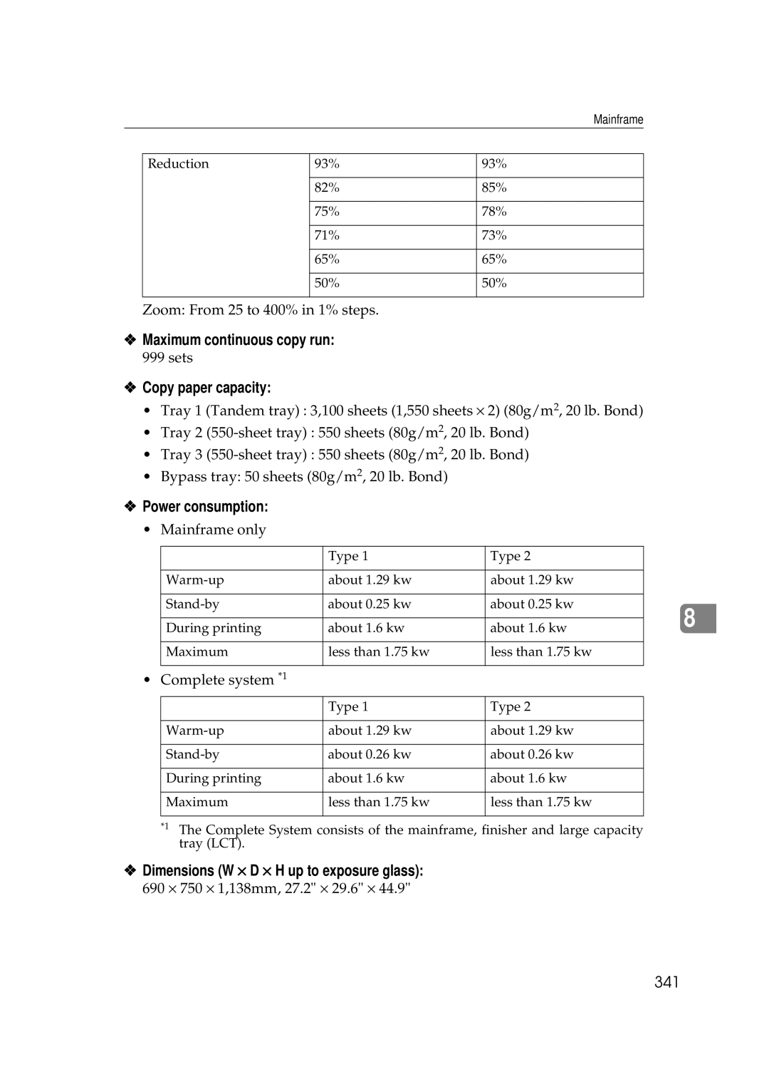 Ricoh 700 Maximum continuous copy run, Copy paper capacity, Power consumption, Dimensions W × D × H up to exposure glass 