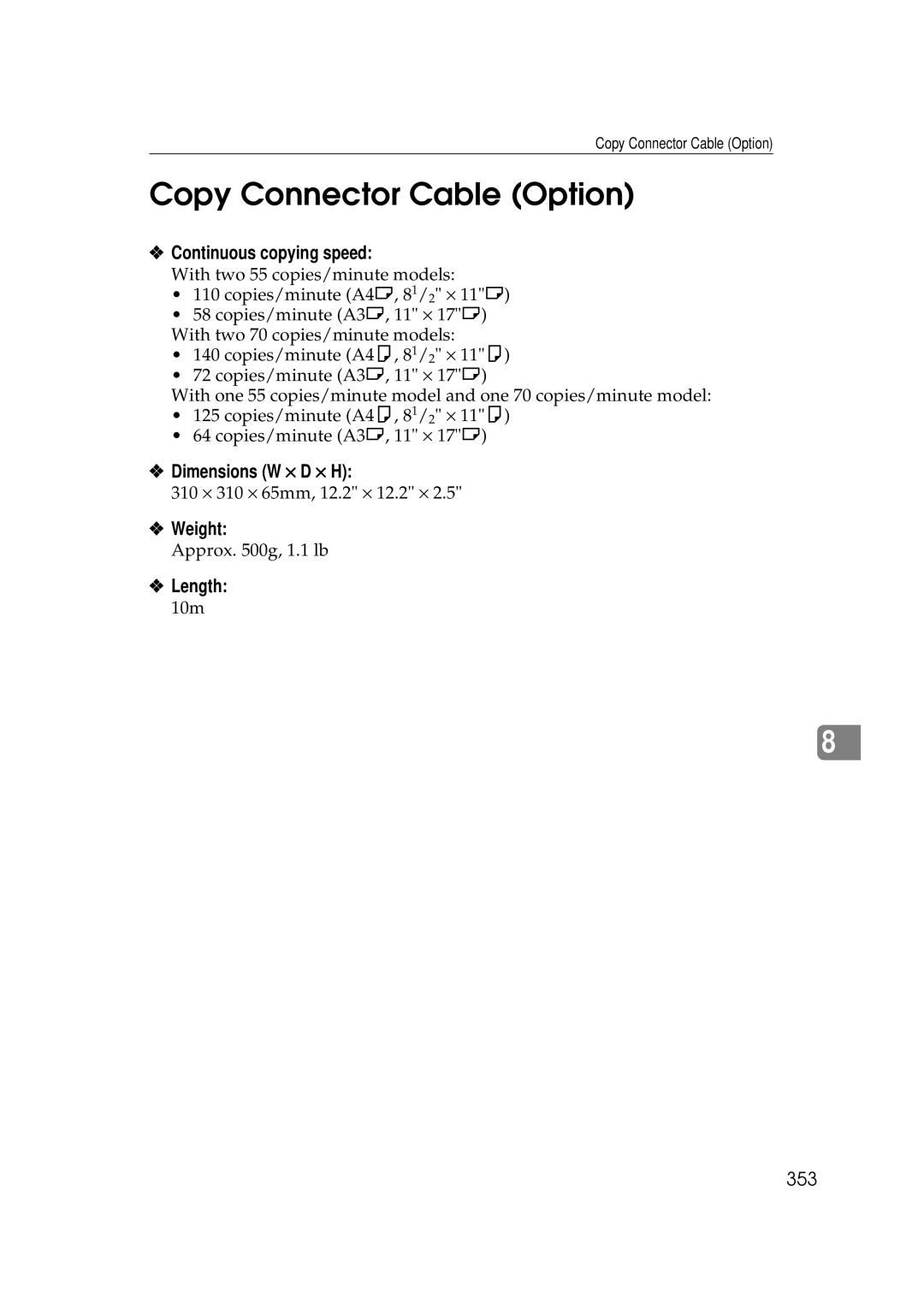 Ricoh 700, 551 manual Copy Connector Cable Option, Continuous copying speed, Length, 353 