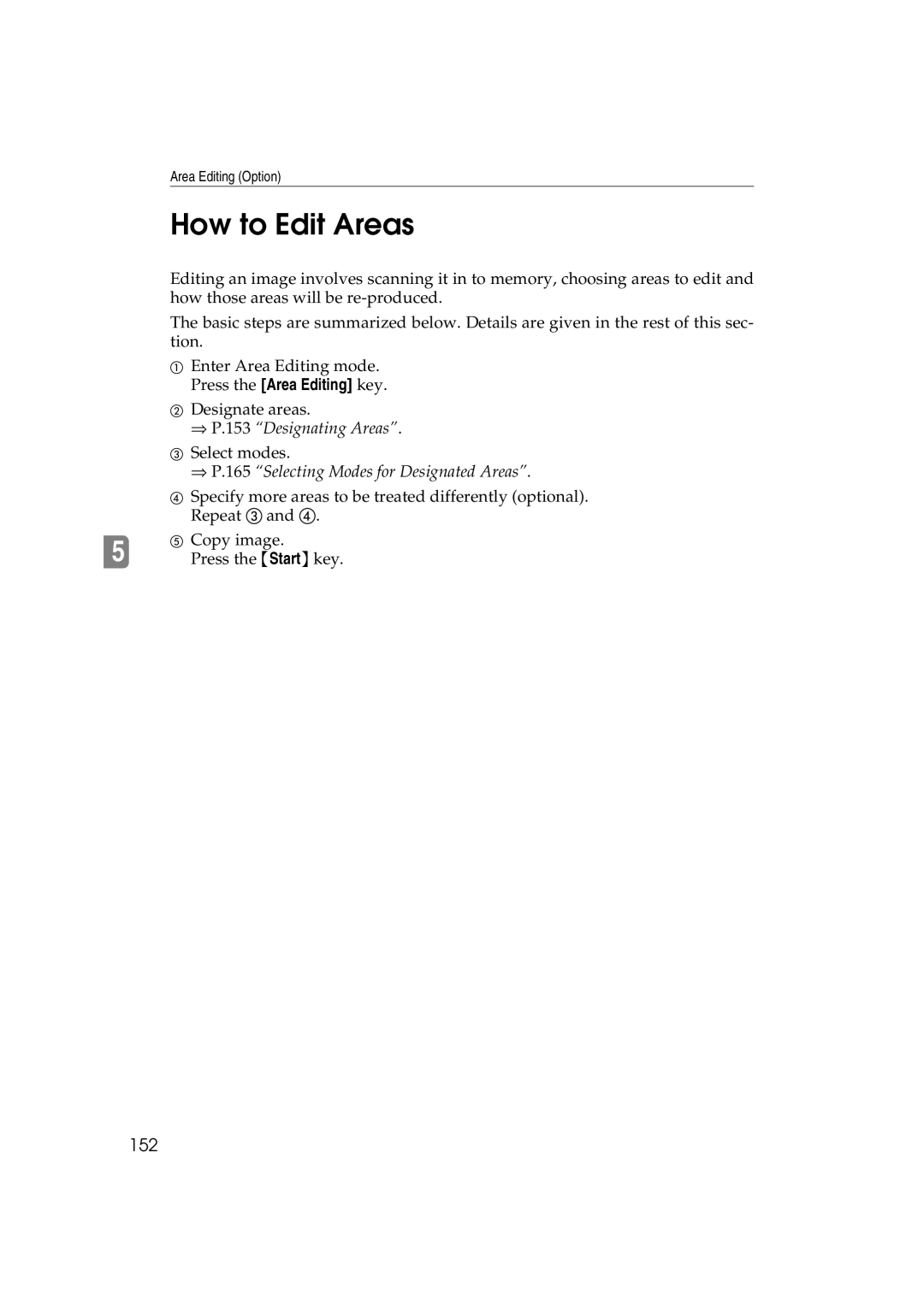 Ricoh 6513 manual How to Edit Areas, 152, Press the Area Editing key 