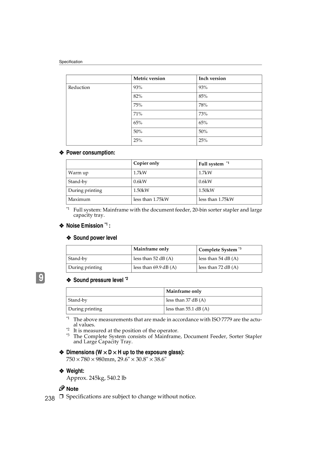 Ricoh 6513 Power consumption, Noise Emission *1 Sound power level, Dimensions W ⋅ D ⋅ H up to the exposure glass, Weight 