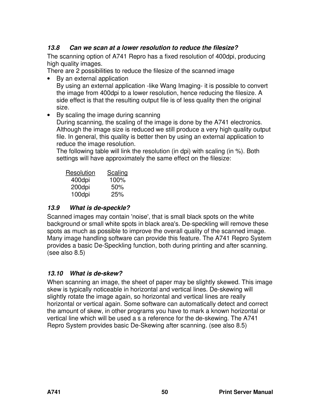 Ricoh A741 manual Can we scan at a lower resolution to reduce the filesize?, What is de-speckle?, What is de-skew? 