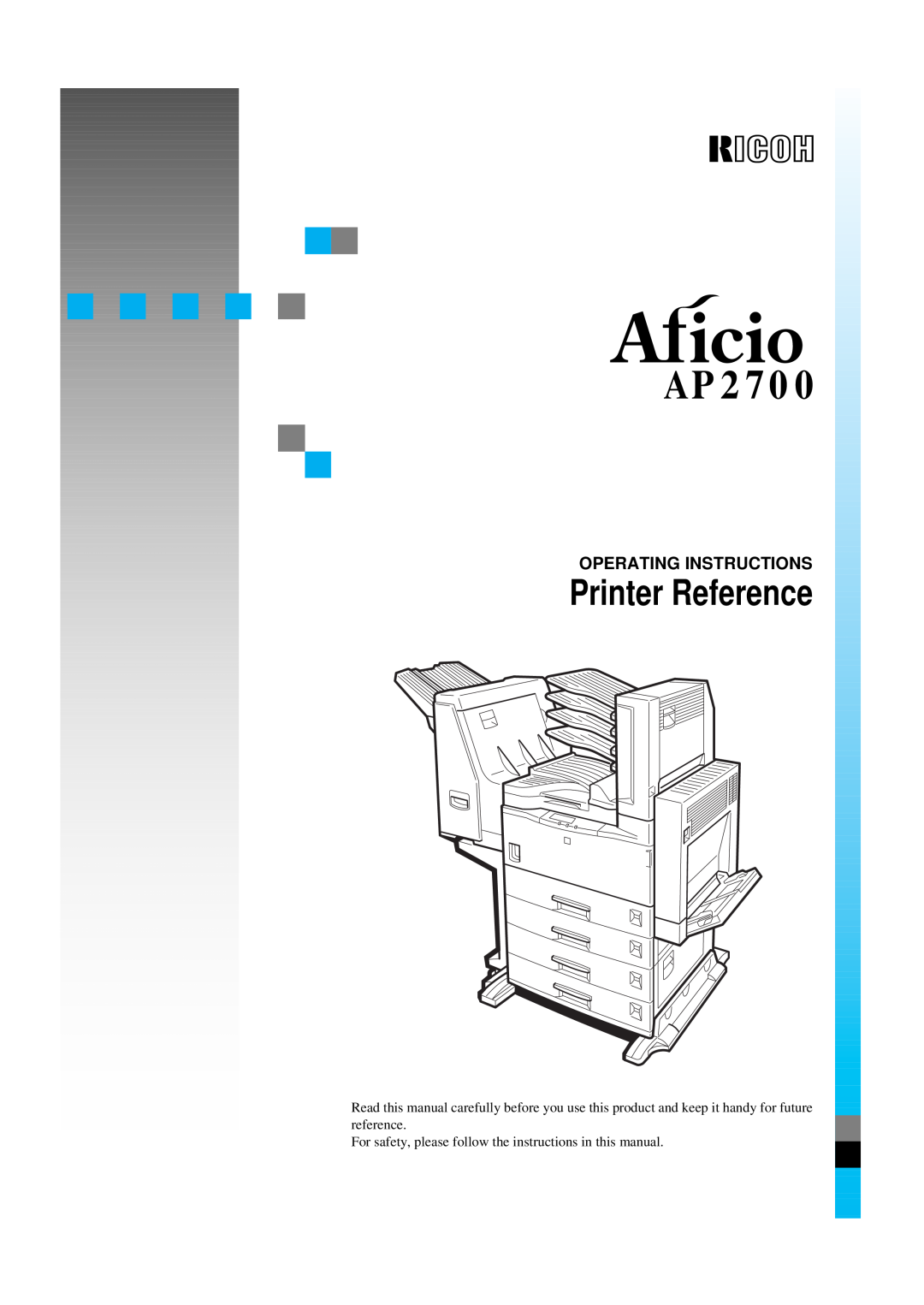 Ricoh Aficio AP2700 operating instructions Printer Reference, Operating Instructions 