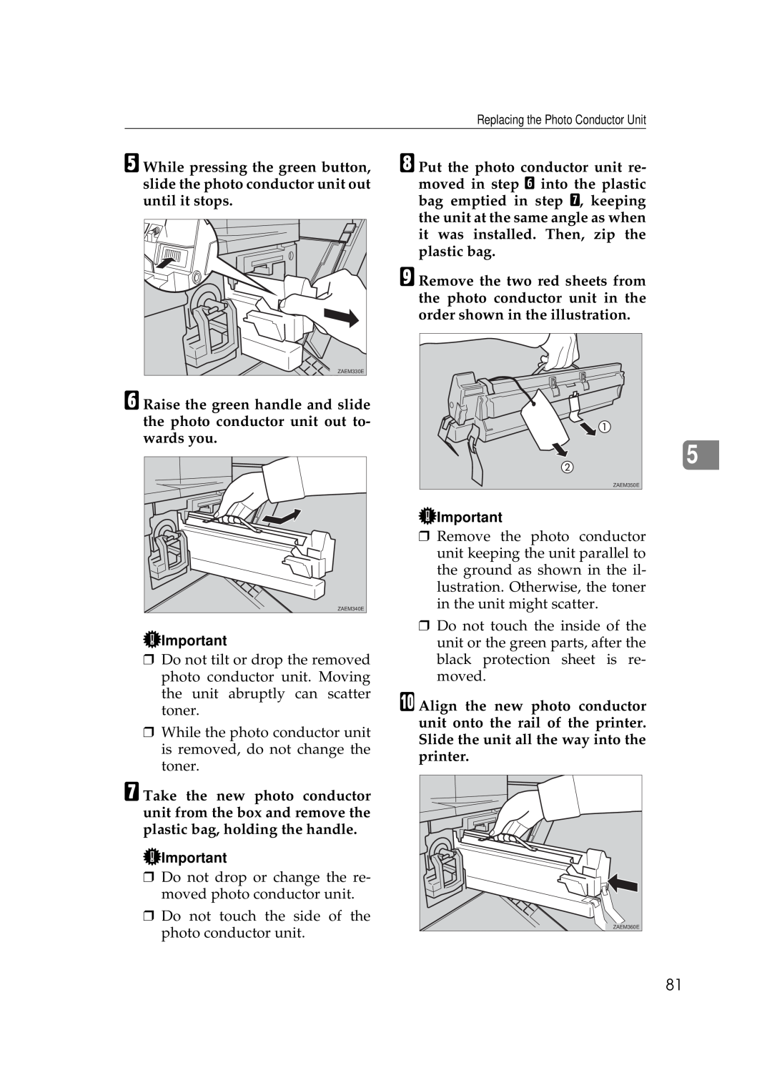 Ricoh Aficio AP2700 operating instructions While the photo conductor unit is removed, do not change the toner 
