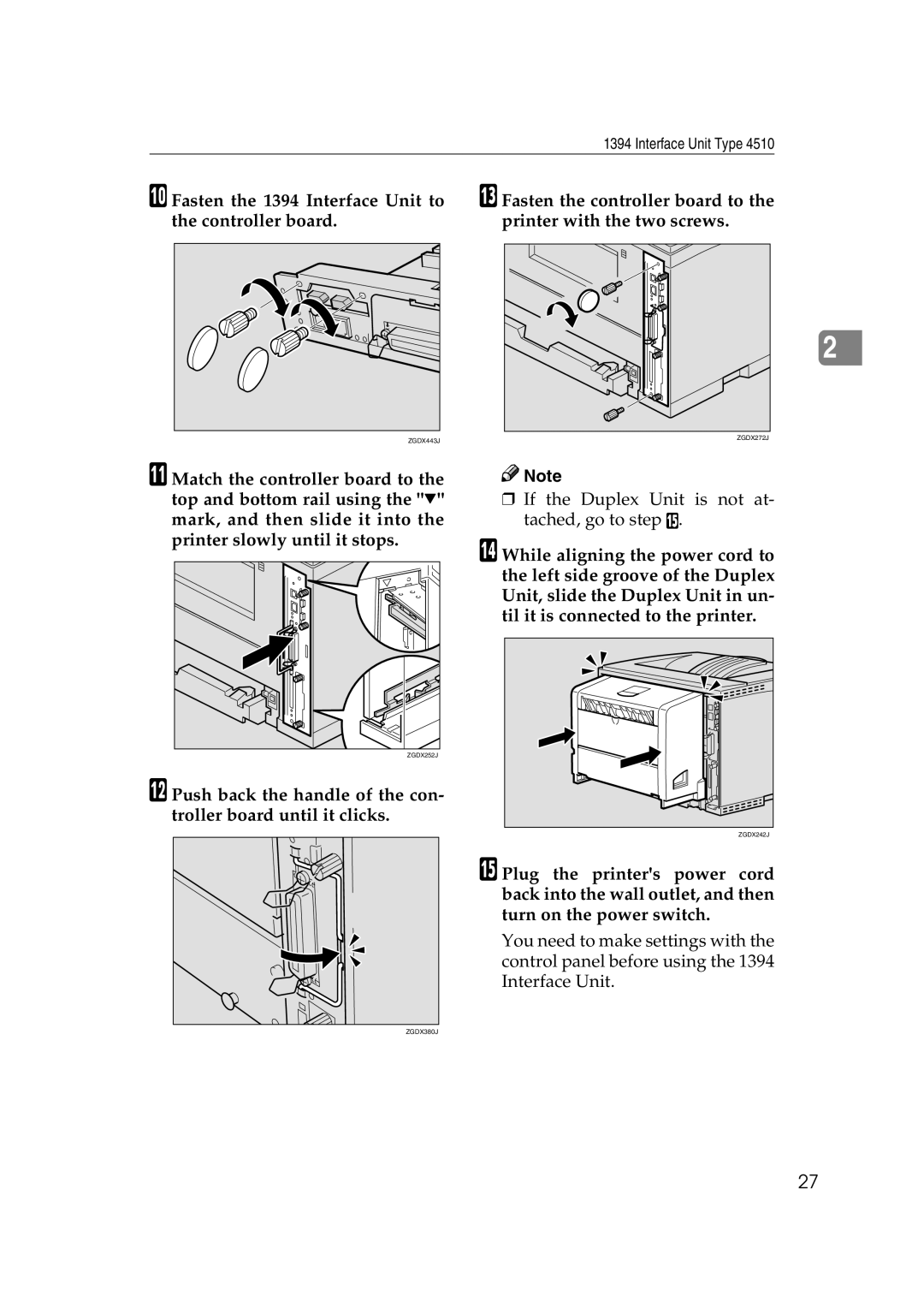 Ricoh AP2610N setup guide Fasten the 1394 Interface Unit to the controller board 