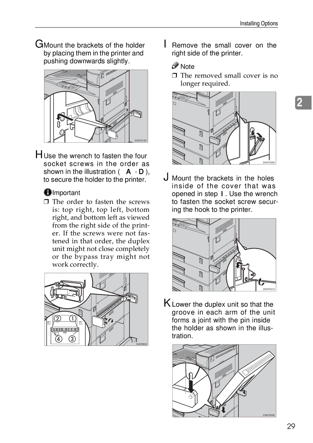 Ricoh AP3200 setup guide Remove the small cover on the right side of the printer 