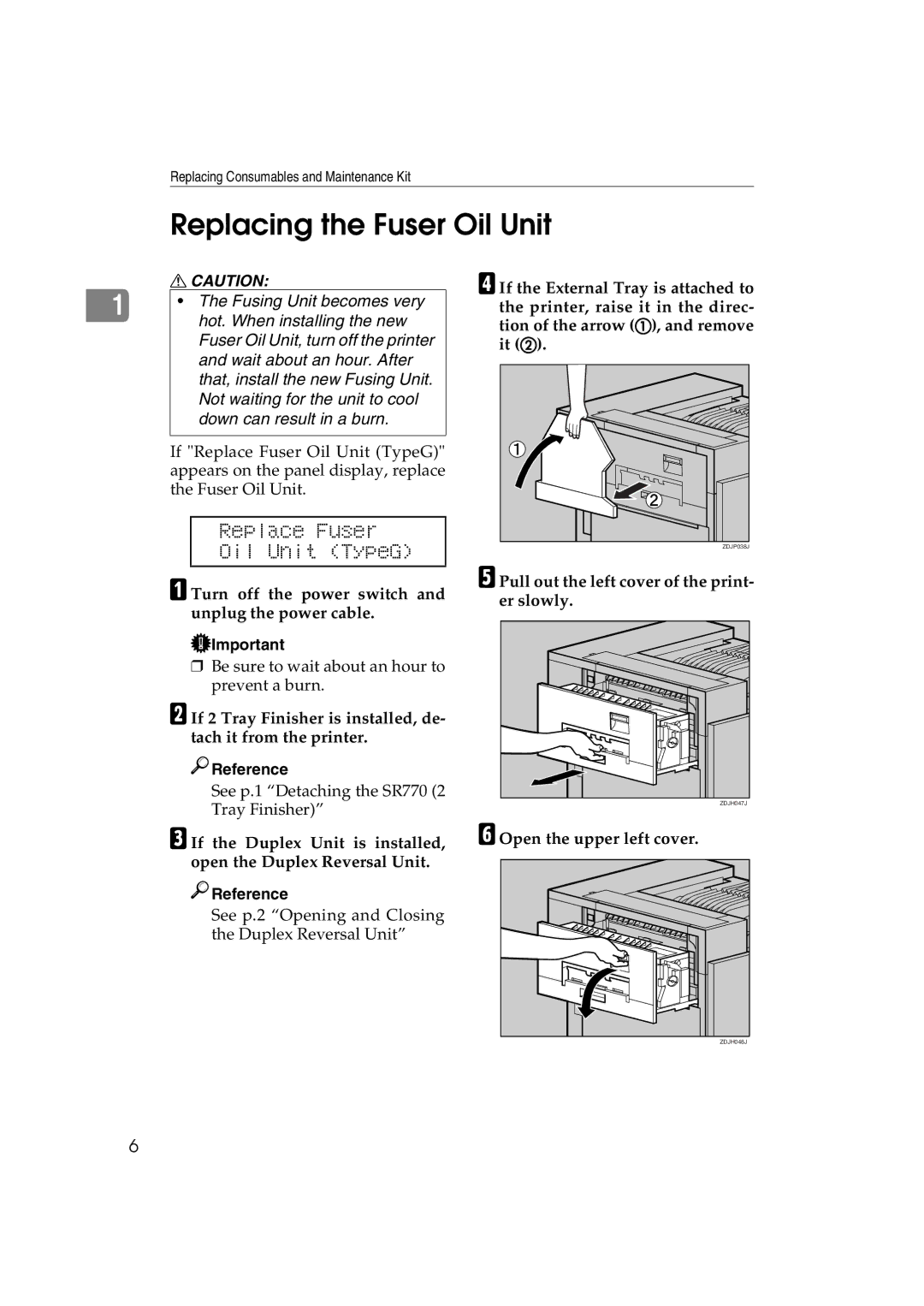 Ricoh AP3800C Replacing the Fuser Oil Unit, Replace Fuser Oil Unit TypeG, Pull out the left cover of the print- er slowly 