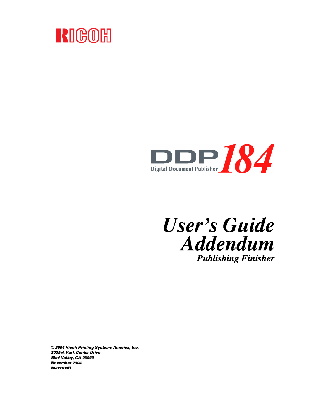 Ricoh DDP 184 manual User’s Guide Addendum, Publishing Finisher, Simi Valley, CA November N900108B 