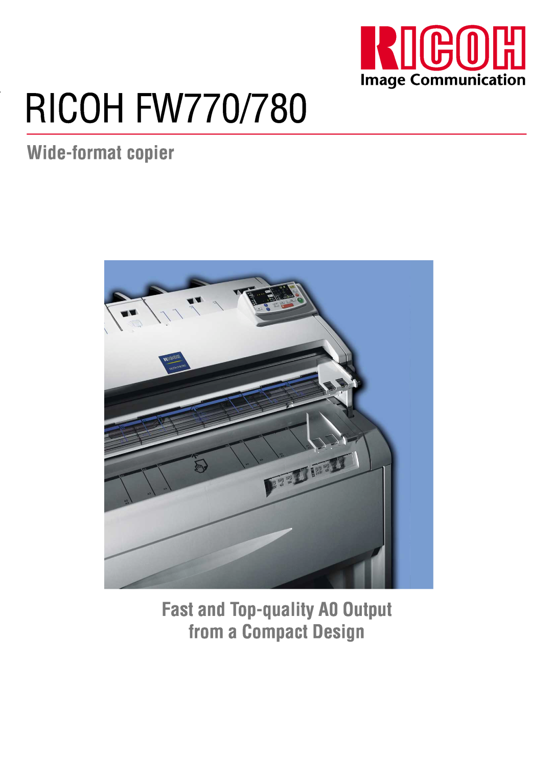 Ricoh FW780 manual RICOH FW770/780, Wide-format copier, Fast and Top-quality A0 Output from a Compact Design 