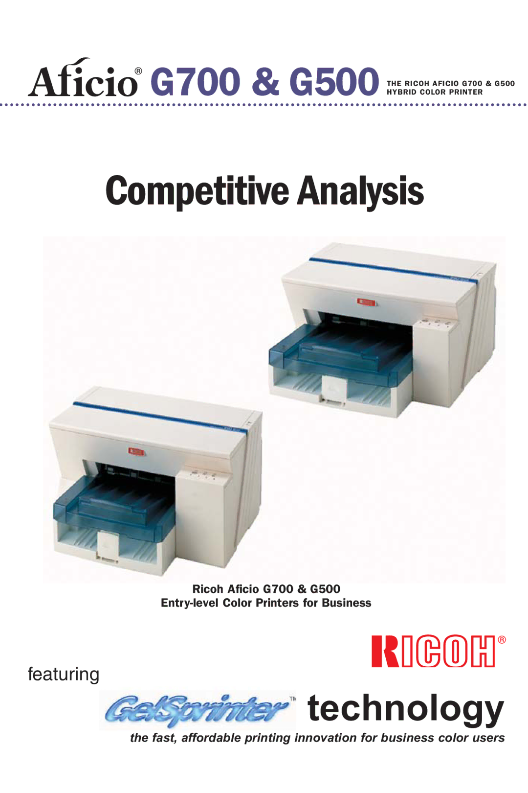 Ricoh G500, G700 manual Competitive Analysis 