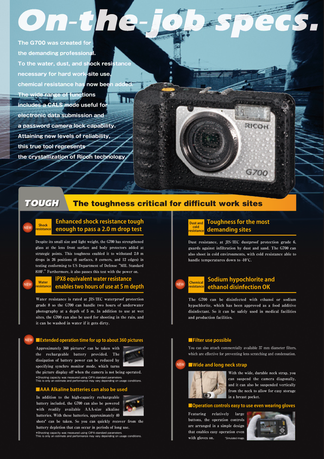 Ricoh G700 Tough The toughness critical for difficult work sites, NEW Extended operation time for up to about 360 pictures 