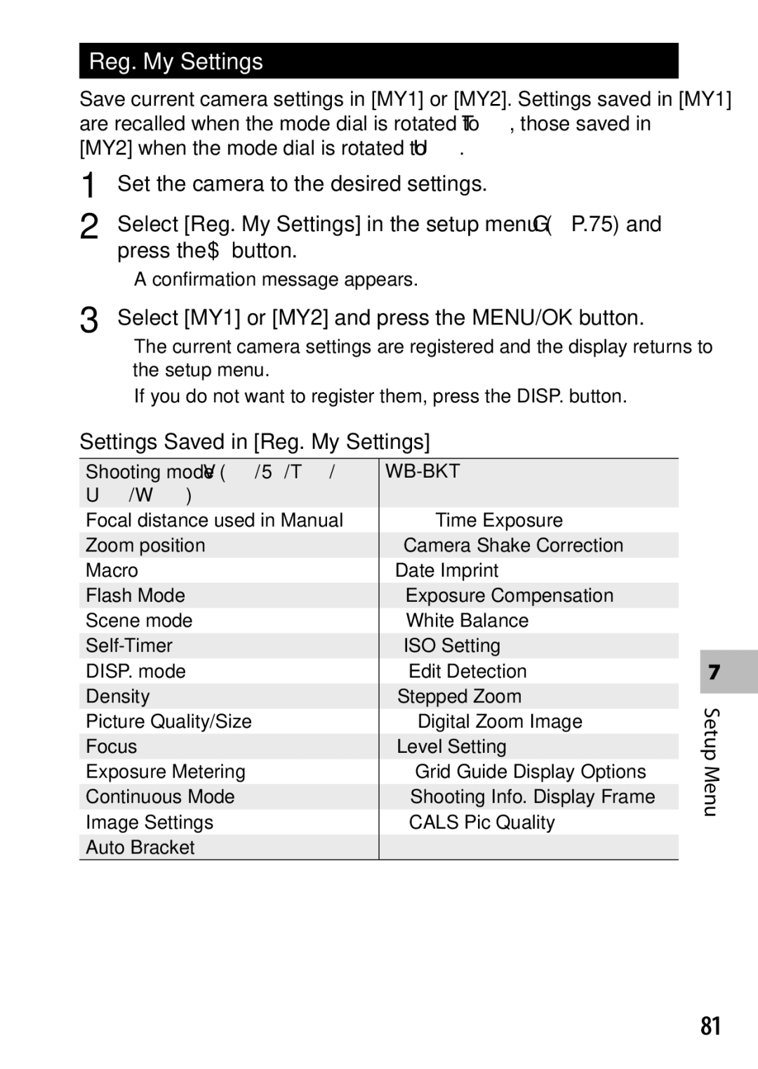 Ricoh G700 manual Reg. My Settings, Set the camera to the desired settings, Select MY1 or MY2 and press the MENU/OK button 