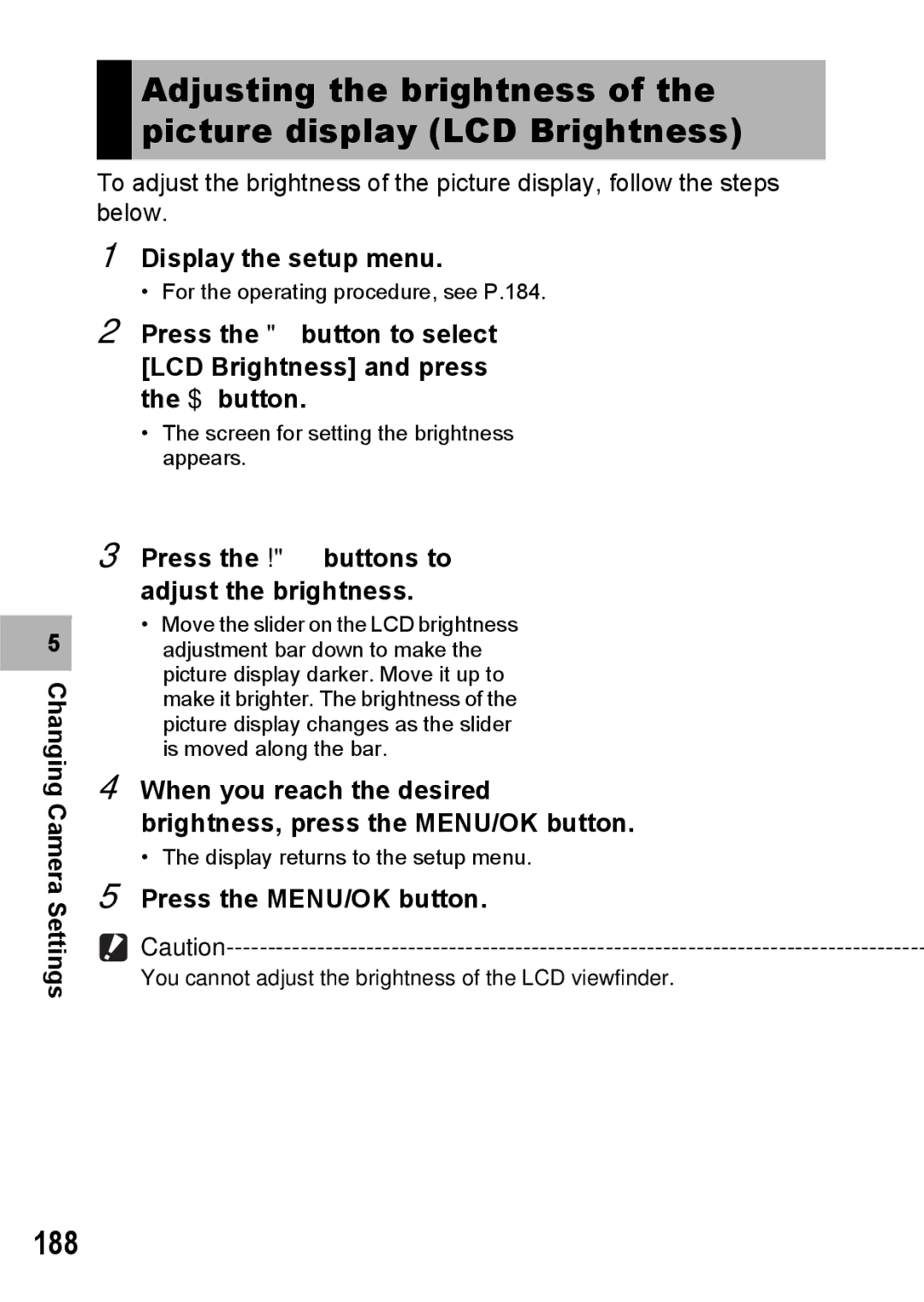 Ricoh GX200 VF KIT manual 188, Press the ! buttons to adjust the brightness 