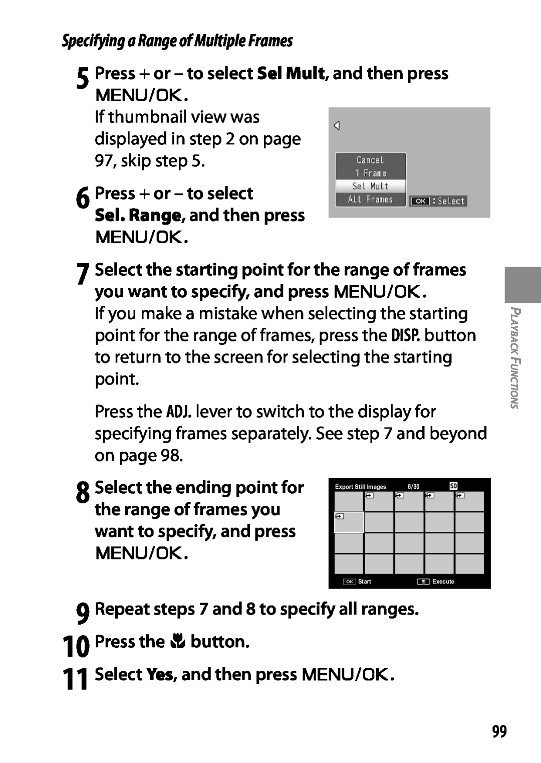 Ricoh GXR Press + or - to select Sel. Range, and then press C/D, Select Yes, and then press C/D, Export StillImages, Start 