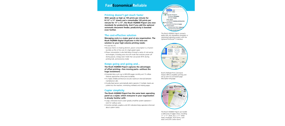 Ricoh HQ9000 FastEconomicalReliable, Printing doesn’t get much faster, Cost-effective solution, Keeps going and going 