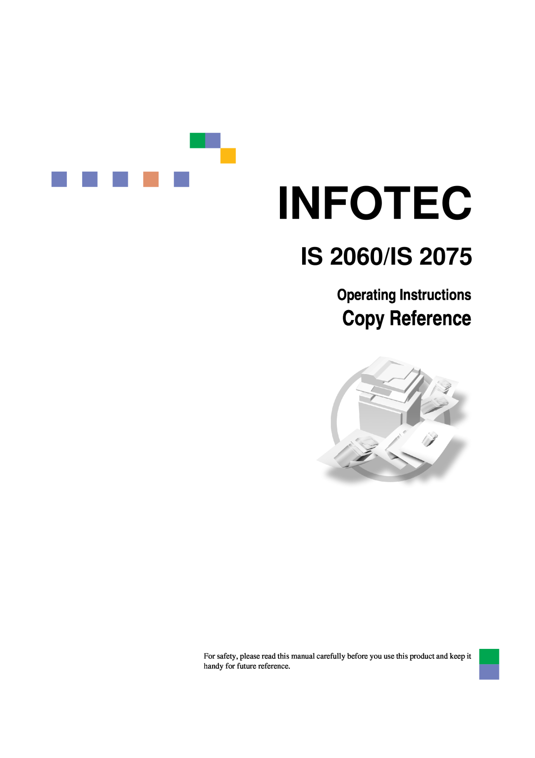 Ricoh IS 2075 operating instructions 1060/1075, Infotec, IS 2060/IS, Copy Reference, Operating Instructions 