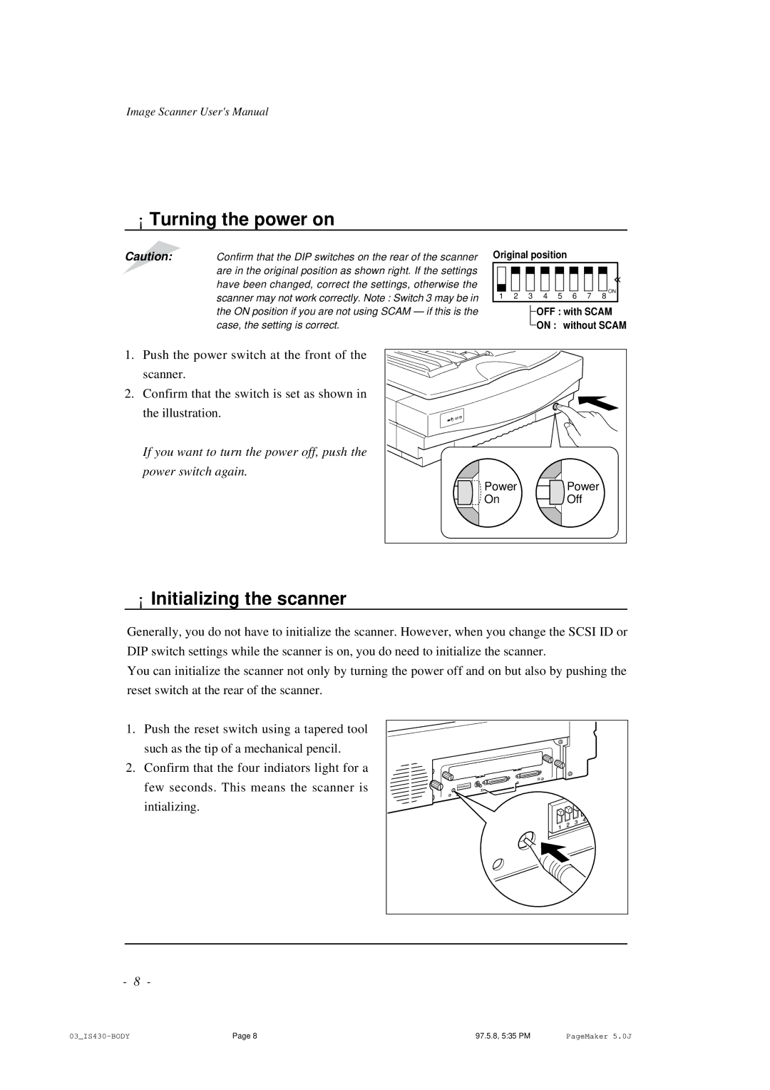 Ricoh IS430 user manual ¡ Turning the power on, ¡ Initializing the scanner 