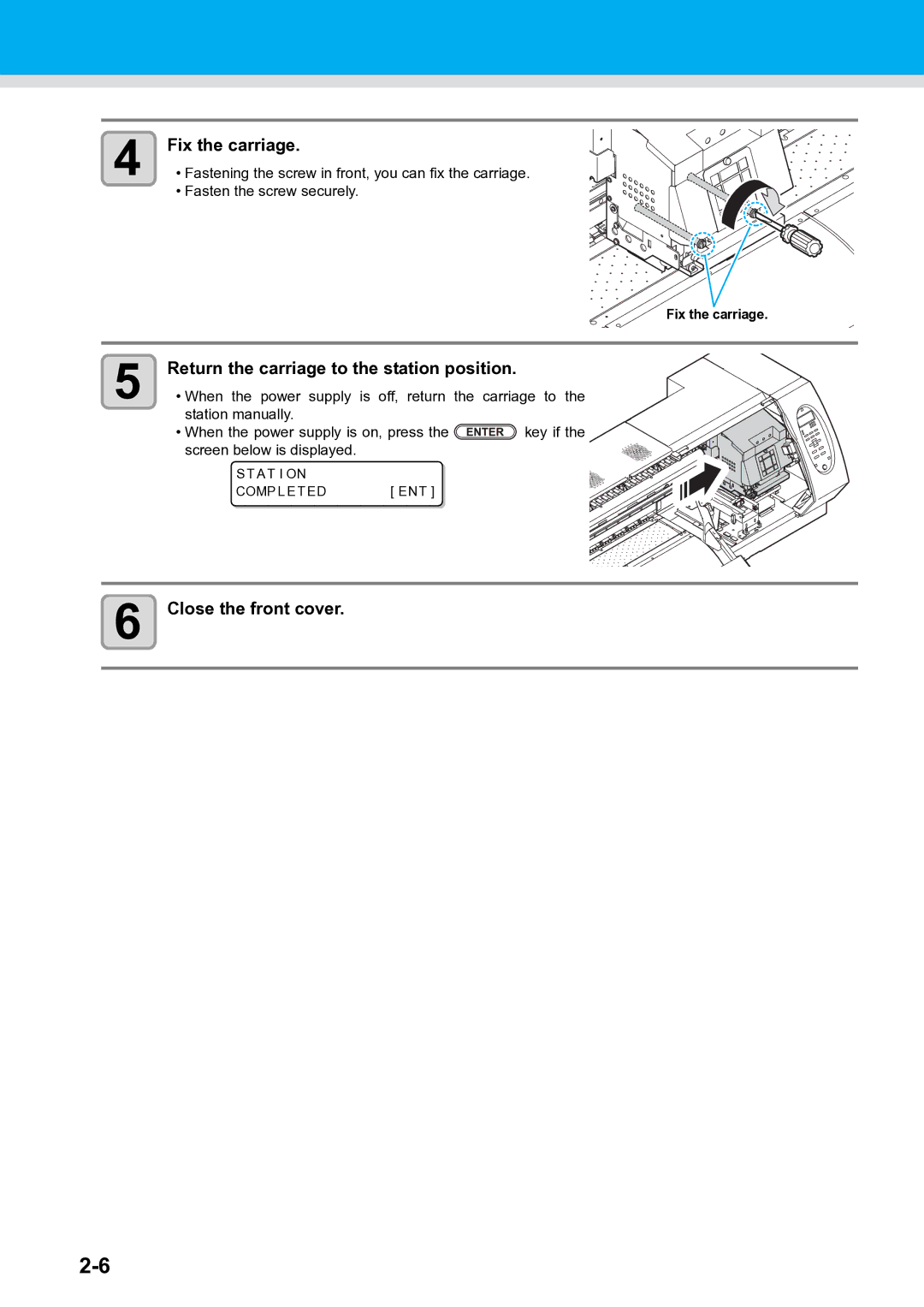 Ricoh L4130, L4160 operation manual Fix the carriage, Return the carriage to the station position, Close the front cover 