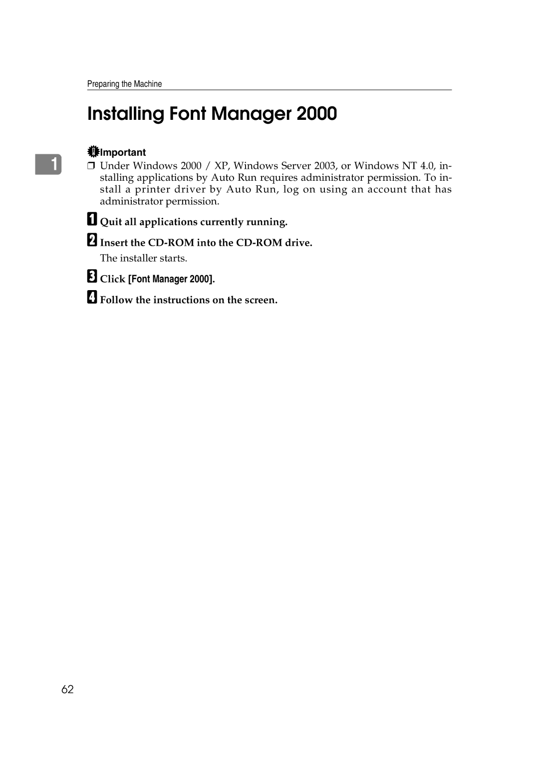 Ricoh GS 106, LD215c, SGC 1506 appendix Installing Font Manager, Click Font Manager, Follow the instructions on the screen 