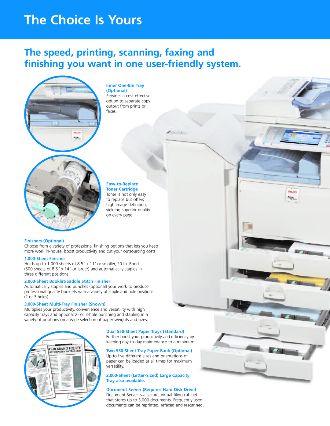 Ricoh MP 4000 The Choice Is Yours, Inner One-Bin Tray Optional, Easy-to-Replace, Finishers Optional, 1,000-Sheet Finisher 