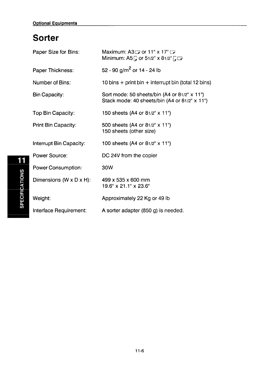 Ricoh NC5006 manual Sorter, Top Bin Capacity, A4 or 81/2 x Print Bin Capacity 500, Is needed 