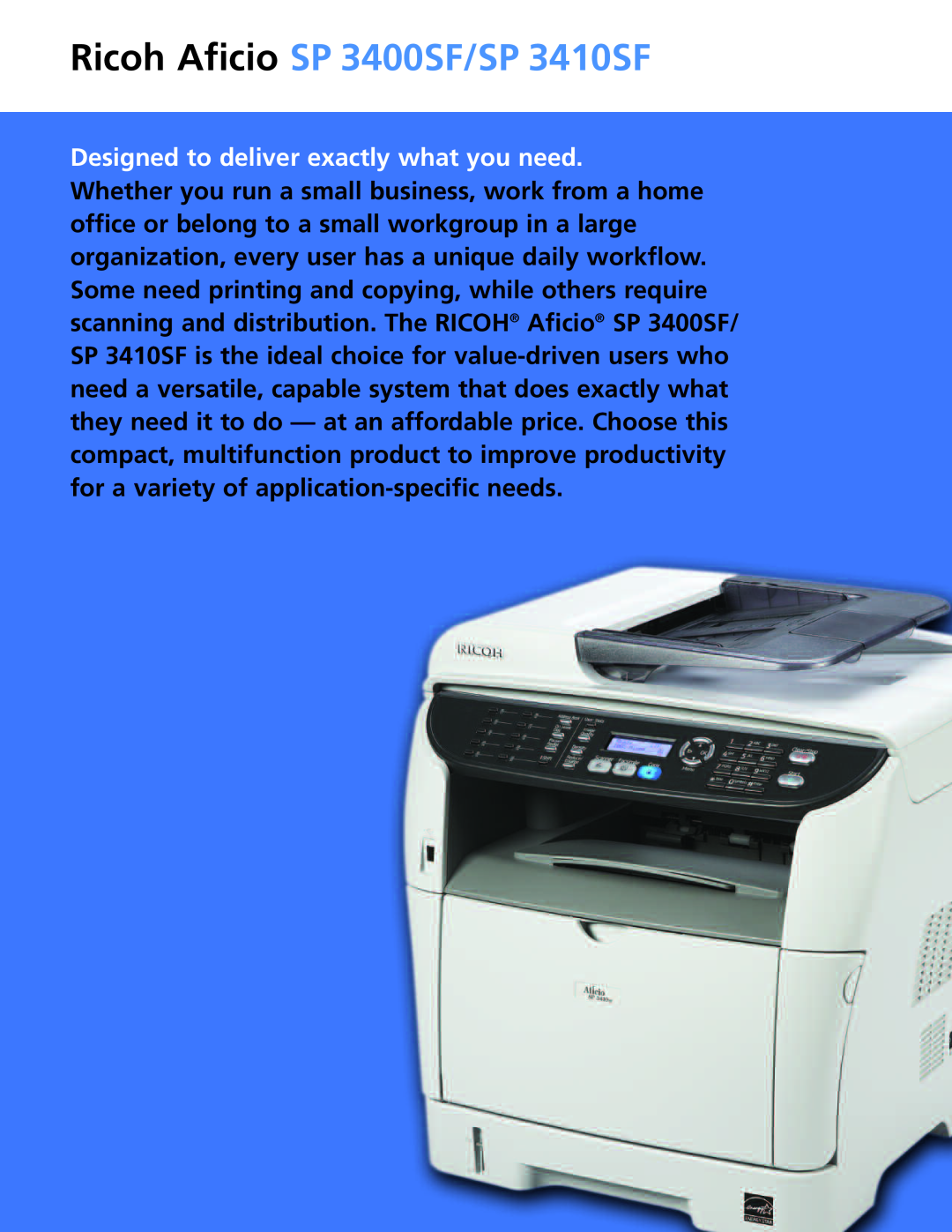 Ricoh manual Ricoh Aficio SP 3400SF/SP 3410SF, Designed to deliver exactly what you need 