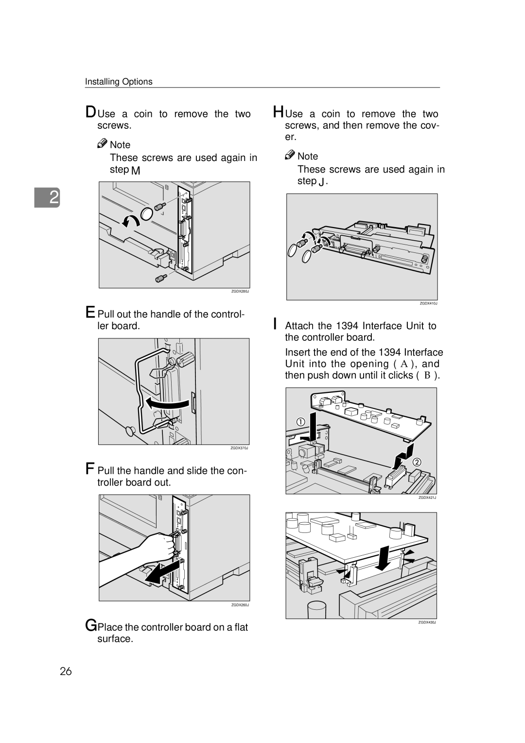 Ricoh 400780, Type B, AP2610 Use a coin to remove the two screws, Attach the 1394 Interface Unit to the controller board 