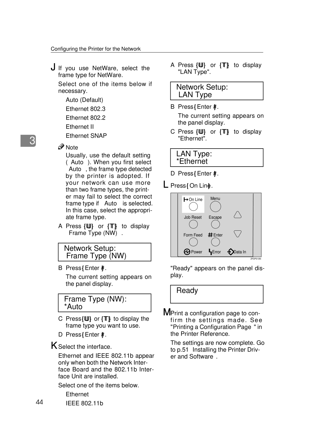 Ricoh 400780, Type B, AP2610 If you use NetWare, select the frame type for NetWare, Press U or T to display Frame Type NW 