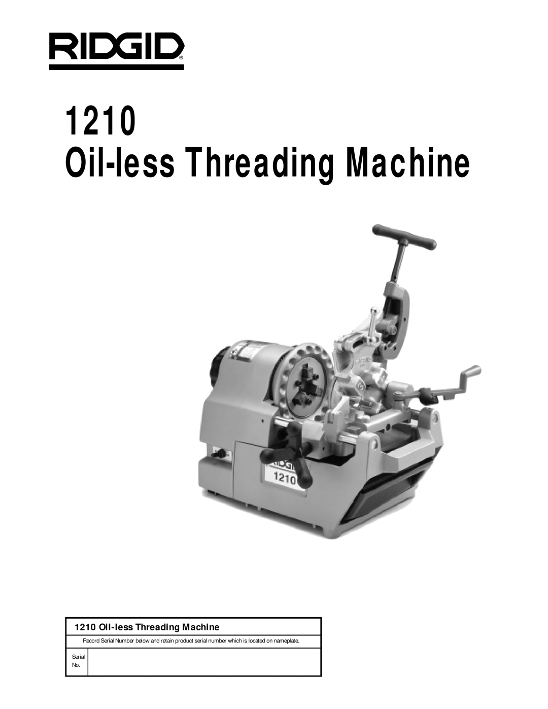 RIDGID 1210 manual Oil-less Threading Machine, Serial No 