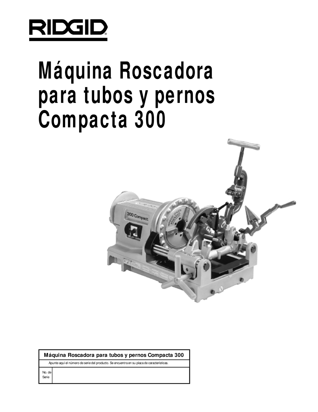 RIDGID 300 manual Máquina Roscadora para tubos y pernos Compacta 