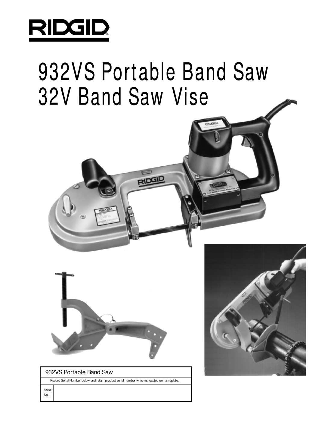 RIDGID manual 932VS Portable Band Saw 32V Band Saw Vise, Serial No 