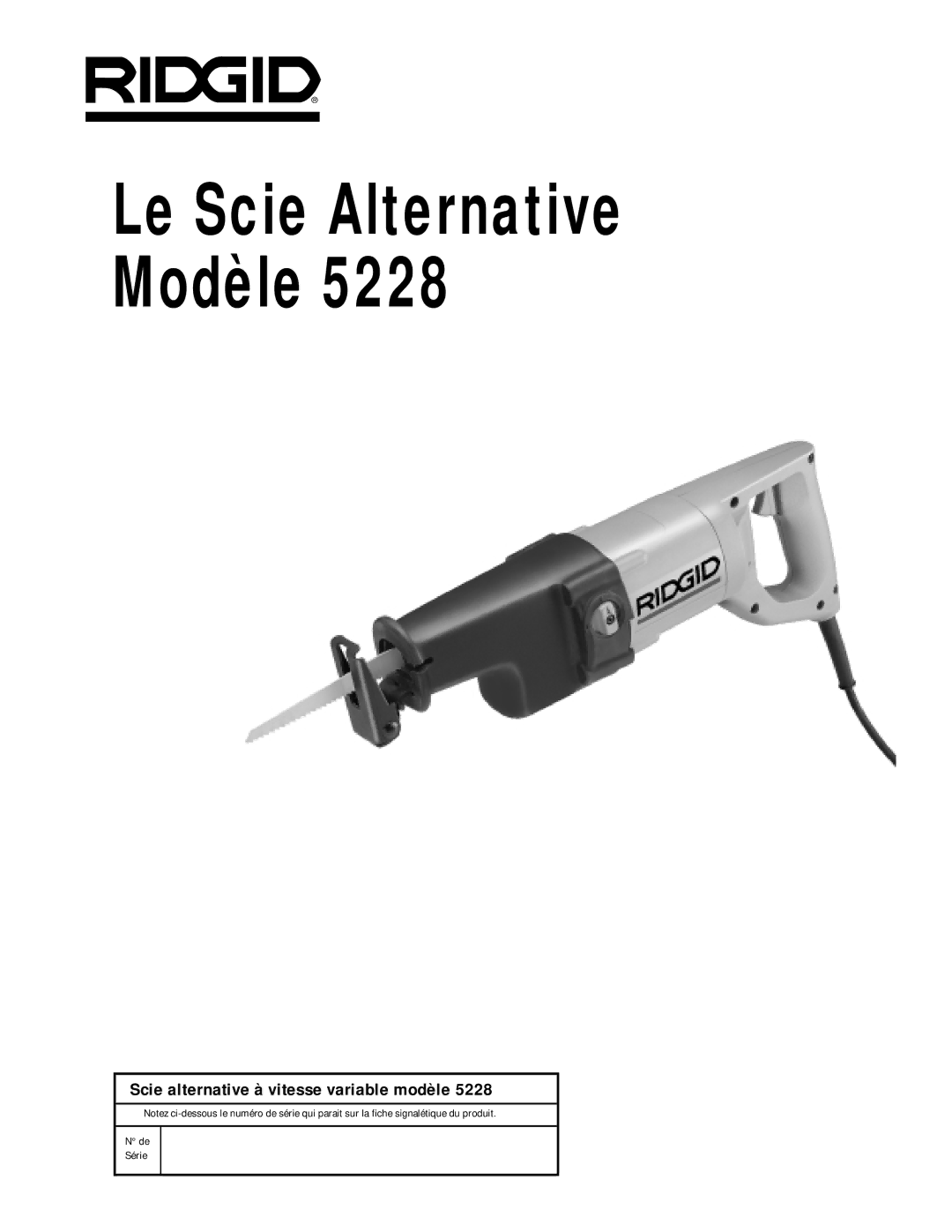 RIDGID 5228 manual Le Scie Alternative Modèle 