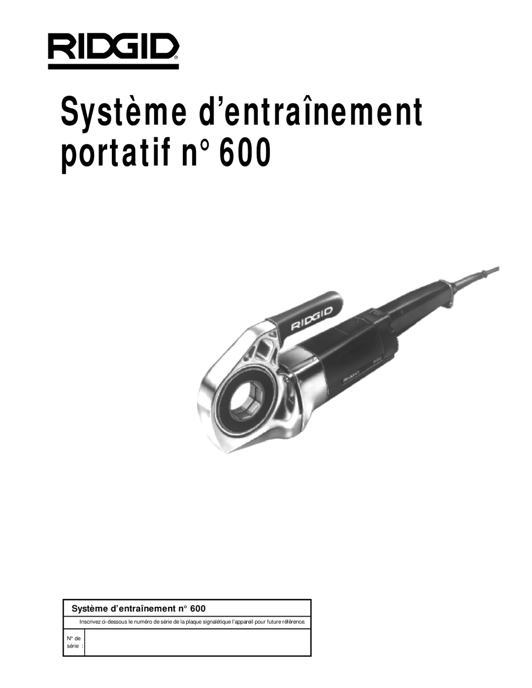 RIDGID 600 manual Système d’entraînement portatif n 