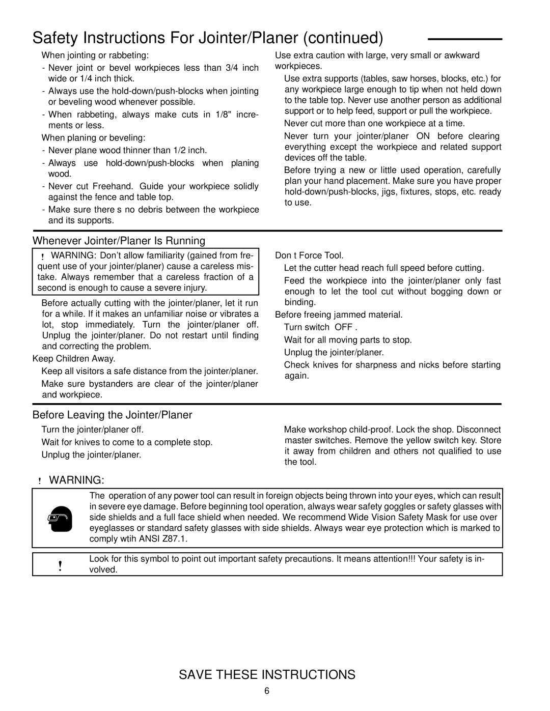 RIDGID JP06101 Whenever Jointer/Planer Is Running, Before Leaving the Jointer/Planer, Keep Children Away, Don’t Force Tool 