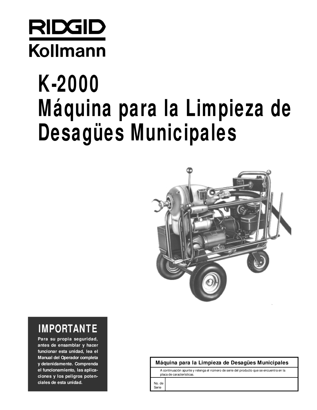 RIDGID K-2000 manual Máquina para la Limpieza de Desagües Municipales, Importante 