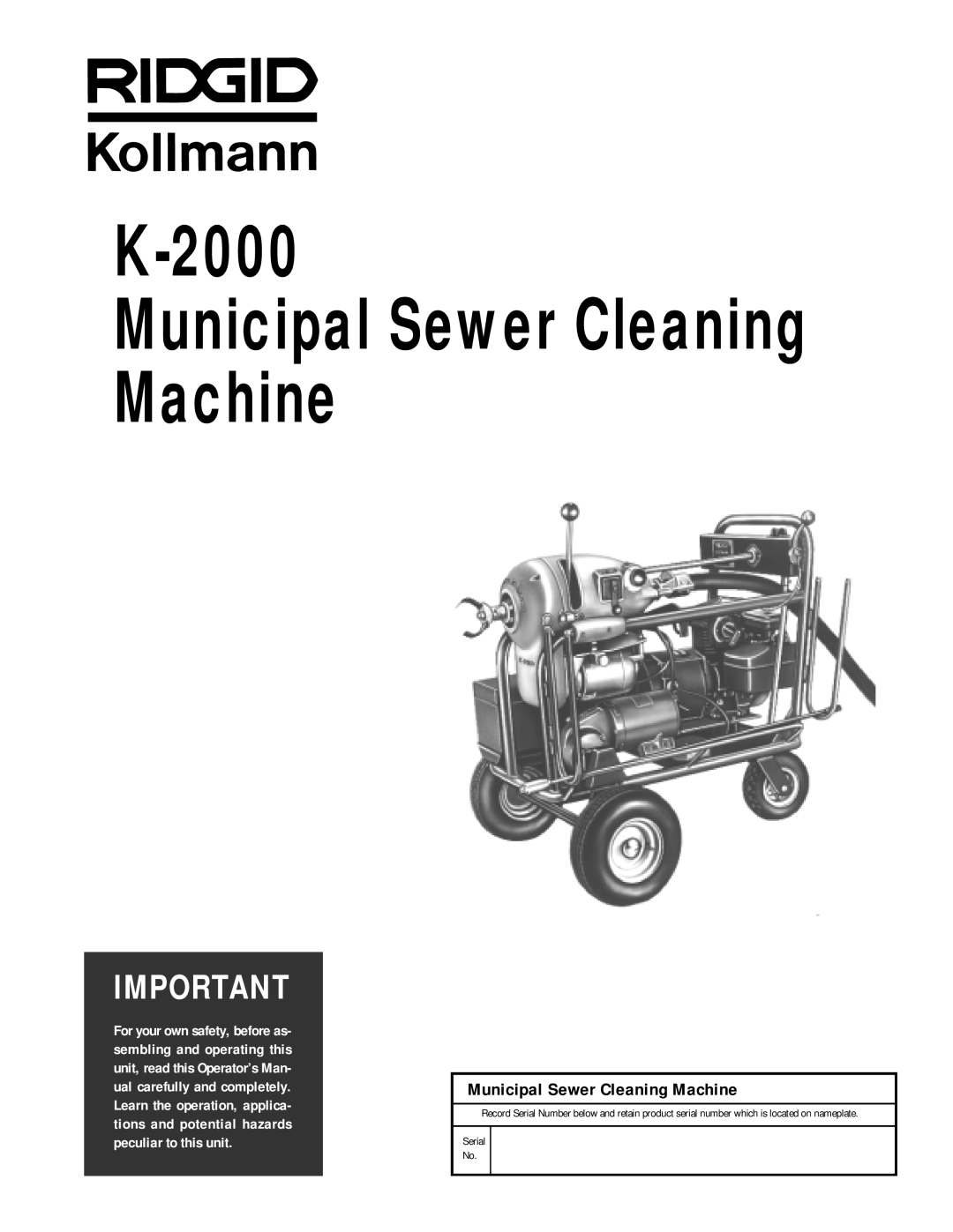 RIDGID K-2000 manual Municipal Sewer Cleaning Machine, Serial No 