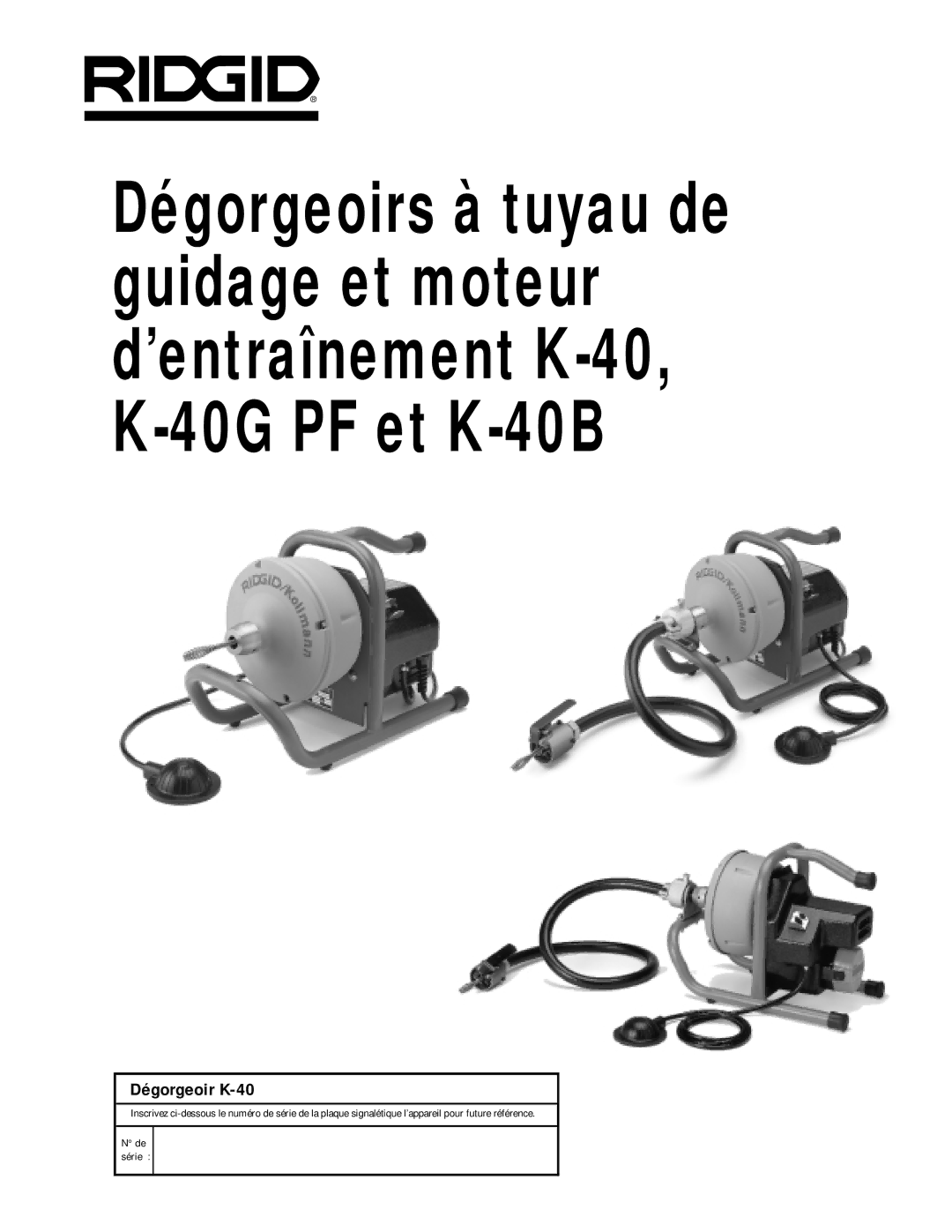 RIDGID K-40G PF, K-40B manual Dégorgeoir K-40 