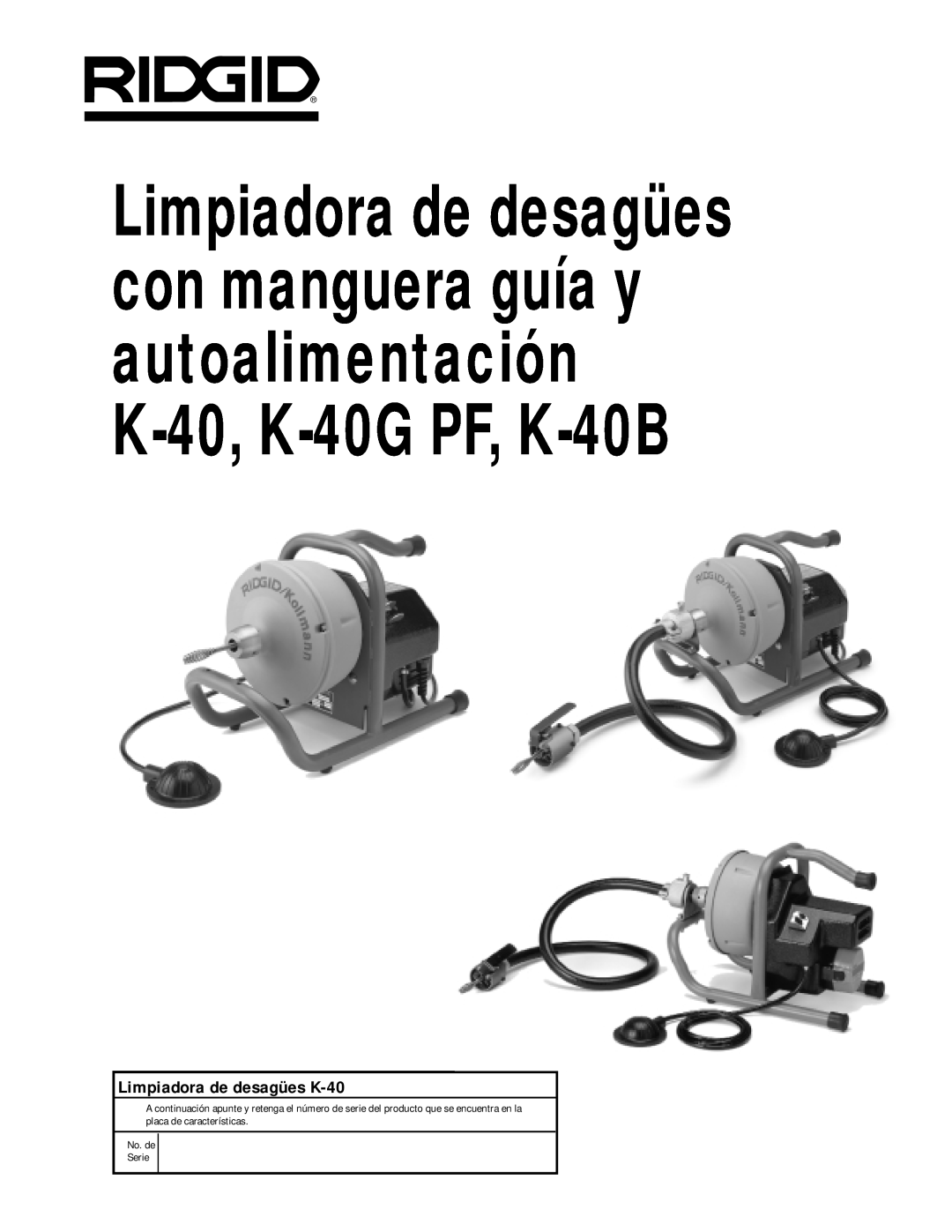 RIDGID K-40B, K-40G PF manual Limpiadora de desagües K-40, No. de Serie 