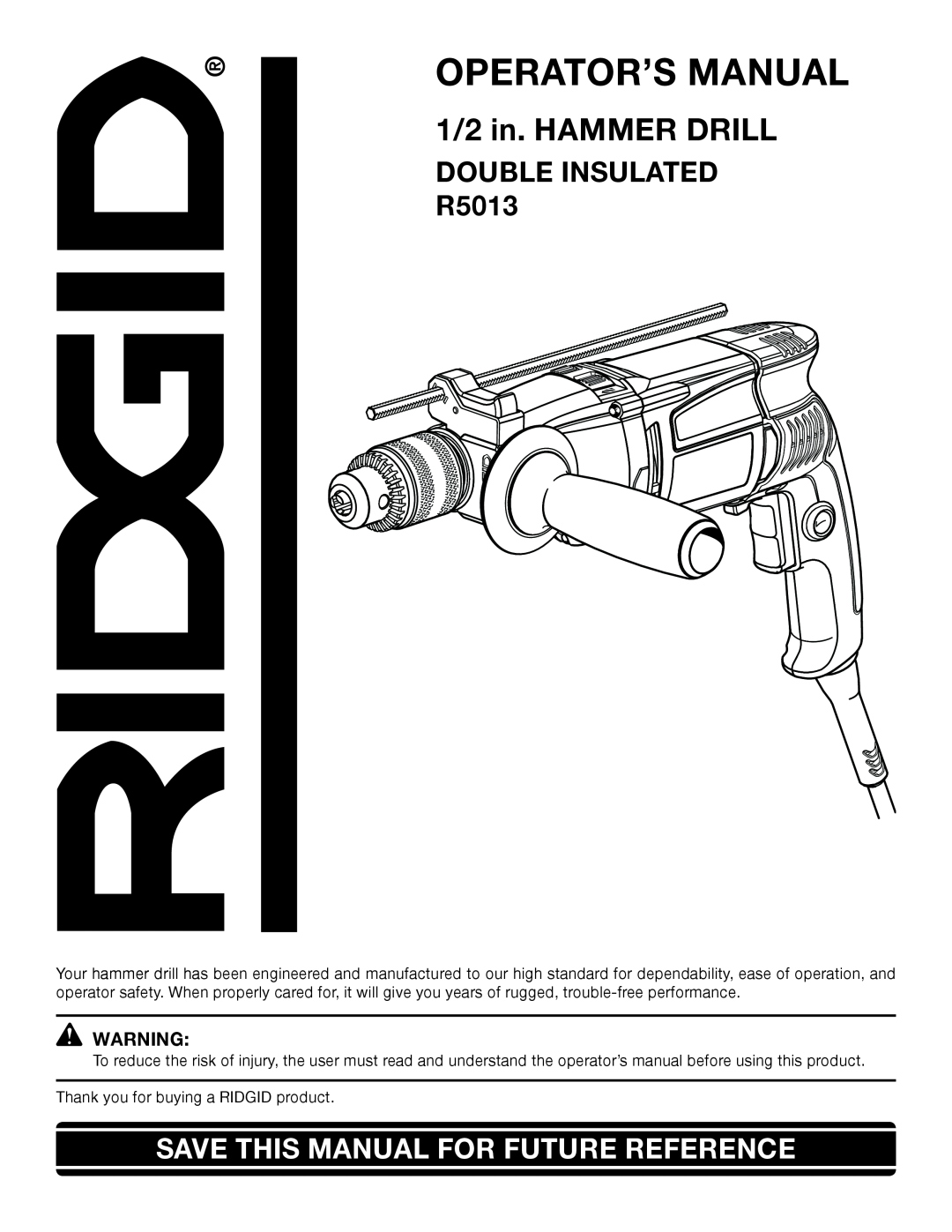 RIDGID manual Operator’S Manual, 1/2 in. HAMMER DRILL, DOUBLE INSULATED R5013, Save This Manual For Future Reference 