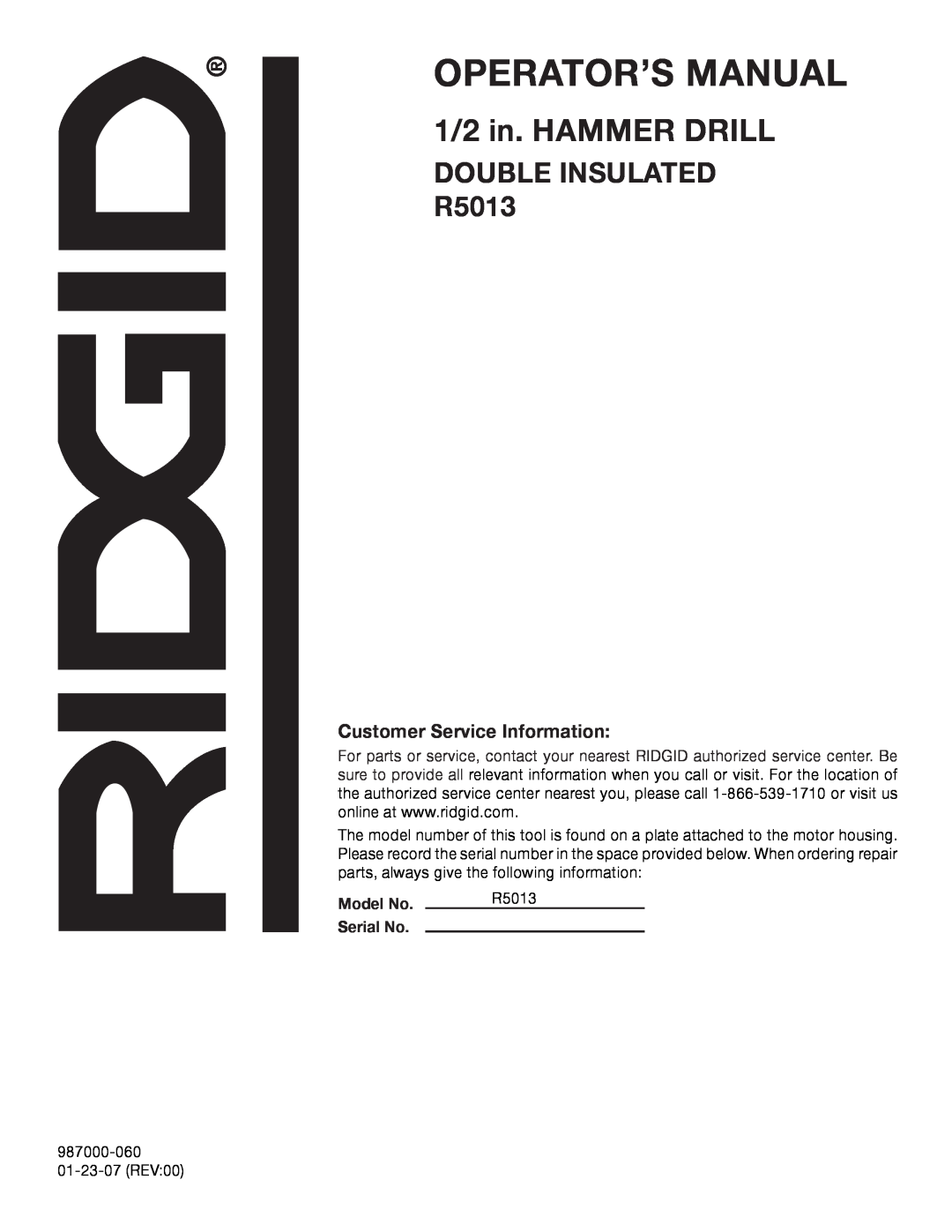 RIDGID manual Operator’S Manual, 1/2 in. HAMMER DRILL, DOUBLE INSULATED R5013, Customer Service Information, Model No 