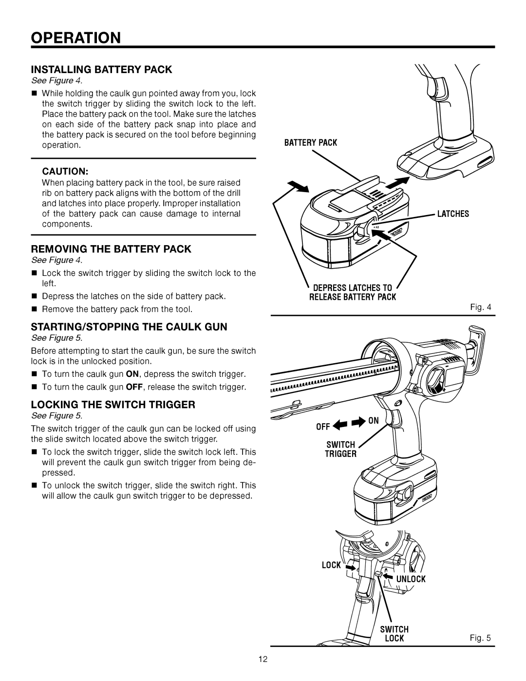 RIDGID R84040 manual Installing Battery Pack, Removing the Battery Pack, STARTING/STOPPING the Caulk GUN 