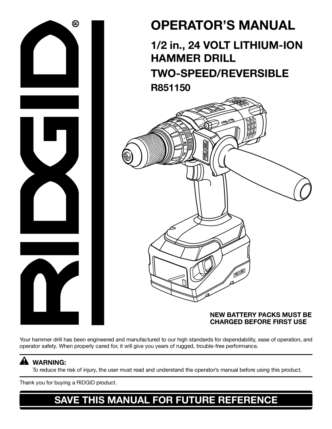 RIDGID R851150 manual OPERATOR’S Manual, NEW Battery Packs Must be Charged Before First USE 