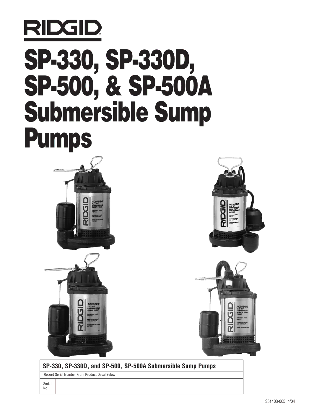 RIDGID SP500A manual SP-330, SP-330D, and SP-500, SP-500A Submersible Sump Pumps, 351403-005 4/04 