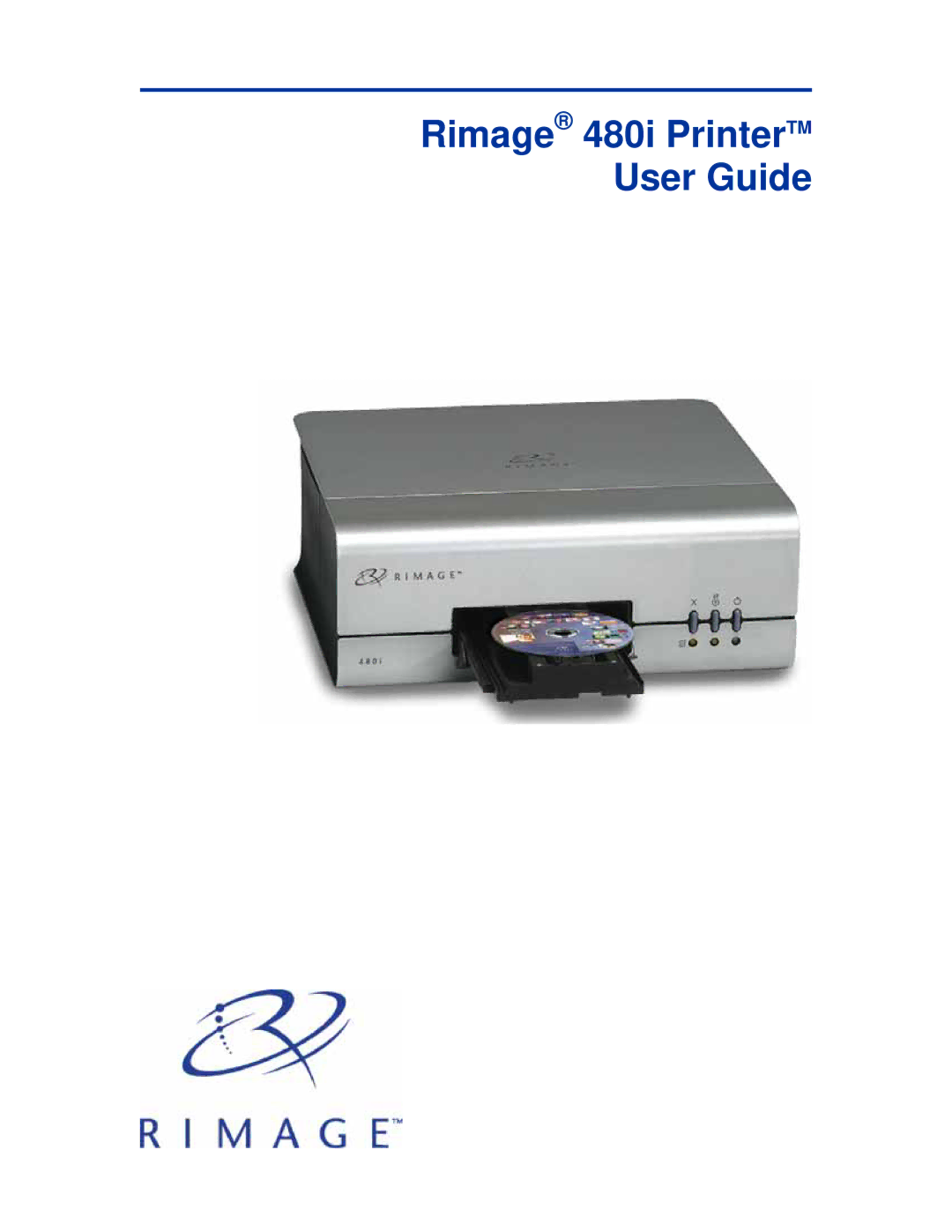 Rimage manual Rimage 480i PrinterTM User Guide 