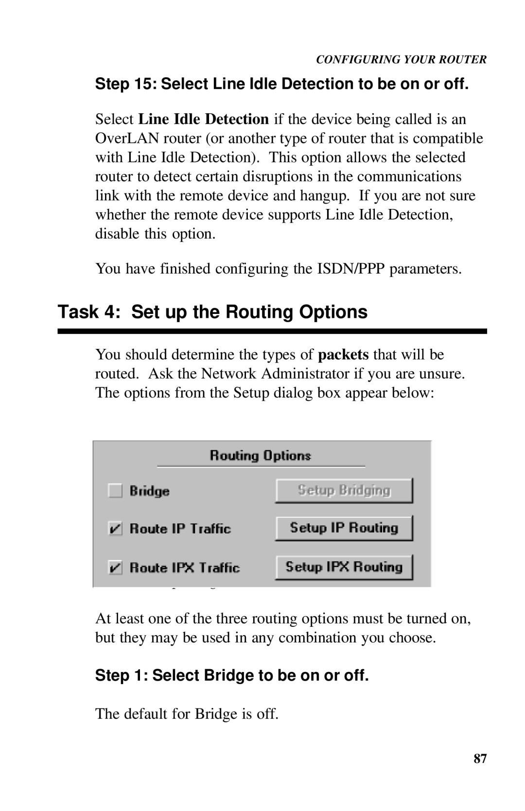 Ringdale ISDN Task 4 Set up the Routing Options, Select Line Idle Detection to be on or off, Select Bridge to be on or off 