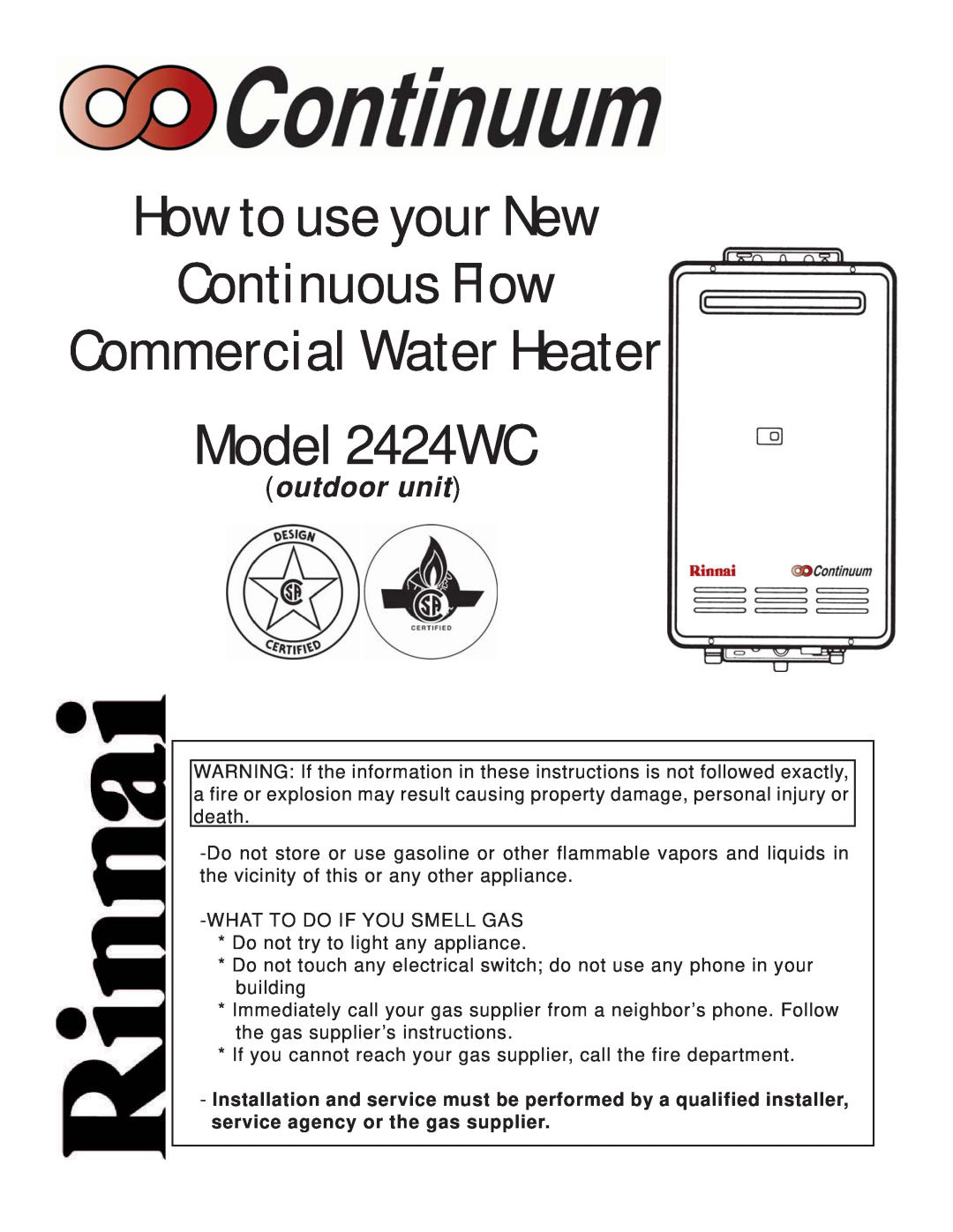 Rinnai manual How to use your New Continuous Flow, Commercial Water Heater Model 2424WC, outdoor unit 