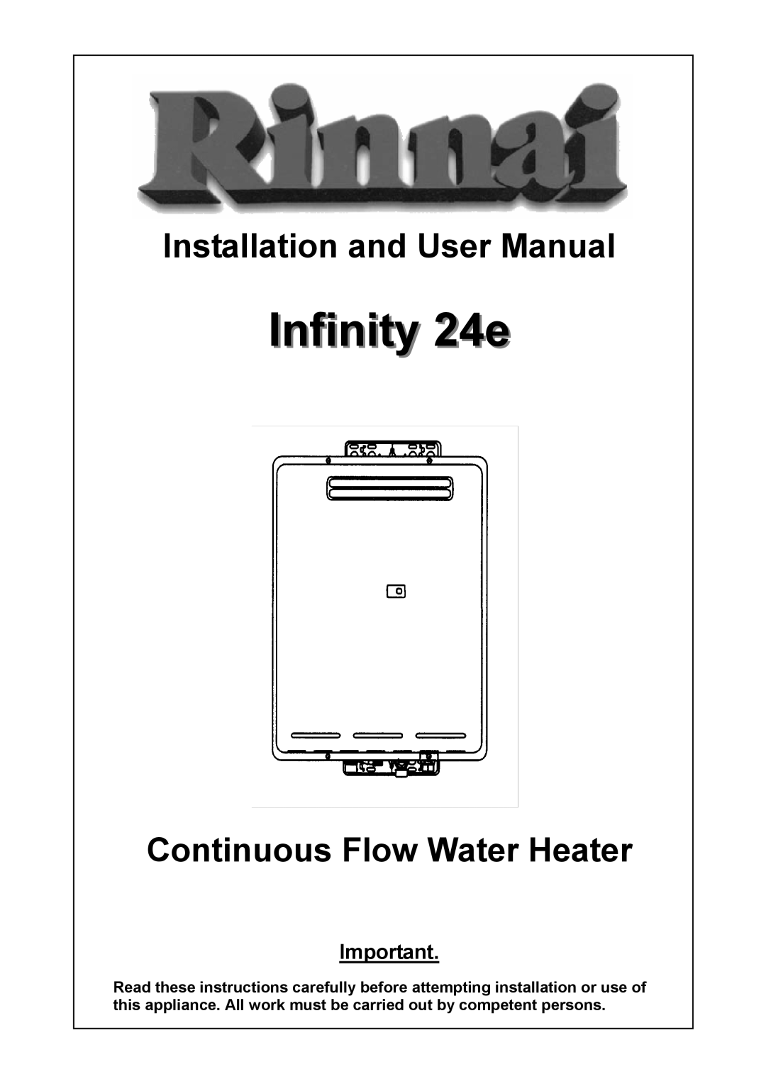 Rinnai user manual Infinity 24e, Continuous Flow Water Heater 