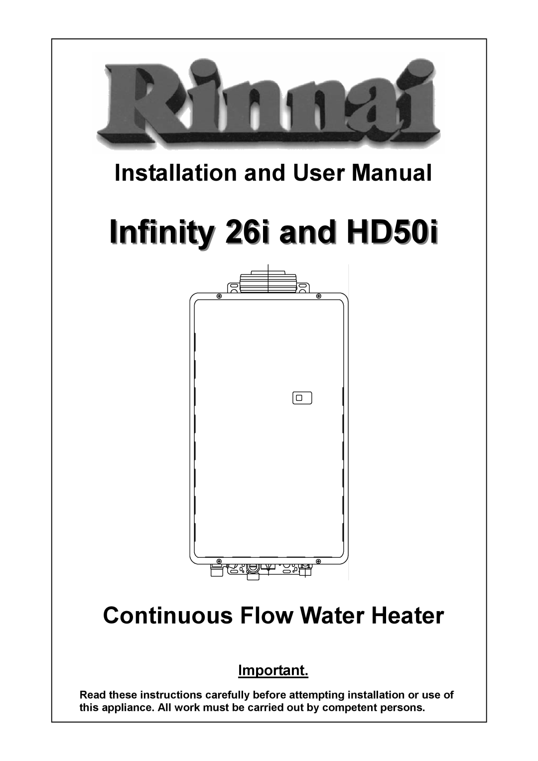Rinnai 26i, HD50i user manual Infinity 26i and HD50i, Continuous Flow Water Heater 