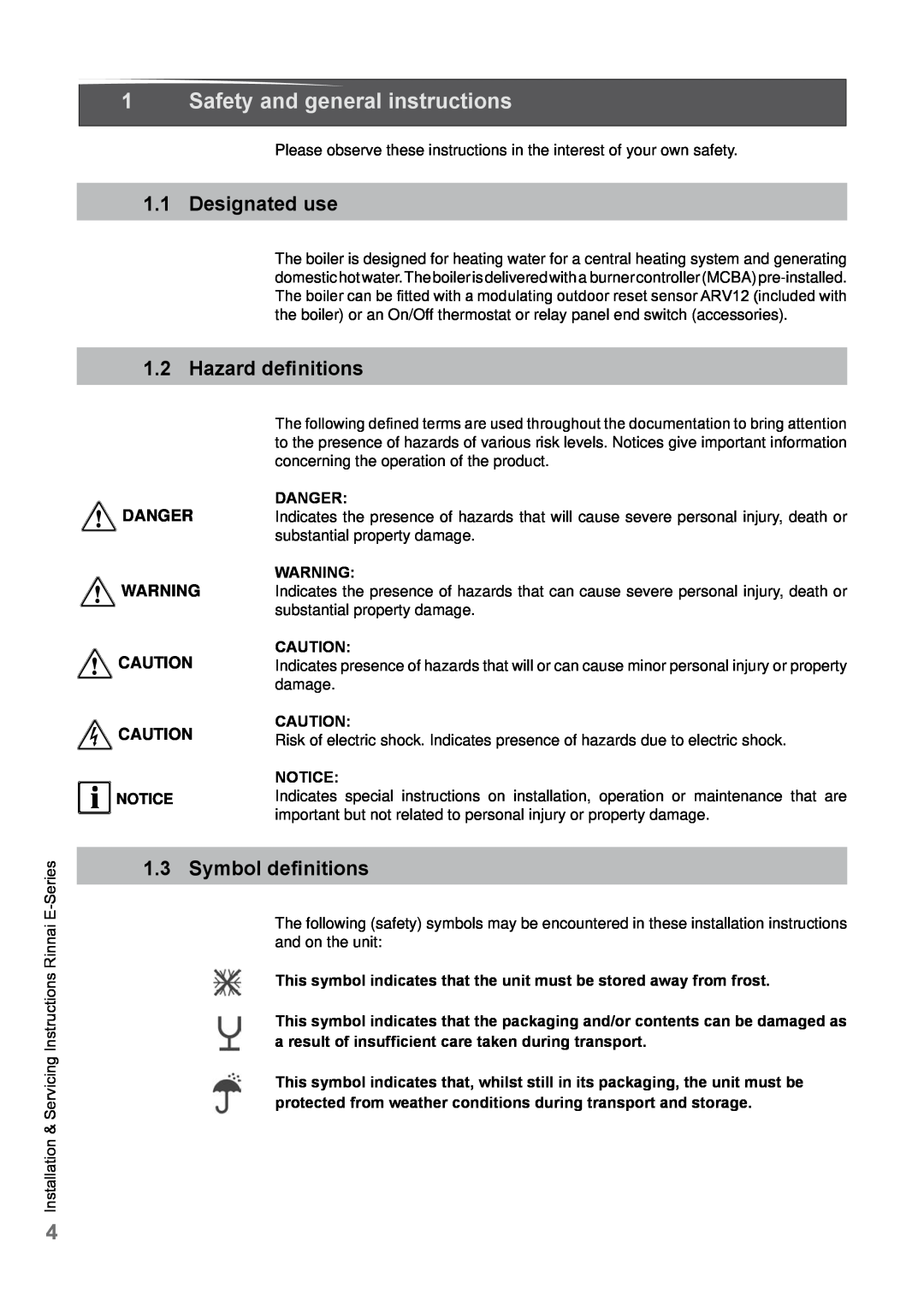 Rinnai E110CP, E75CN 1Safety and general instructions, Designated use, Hazard definitions, Symbol definitions, Danger 