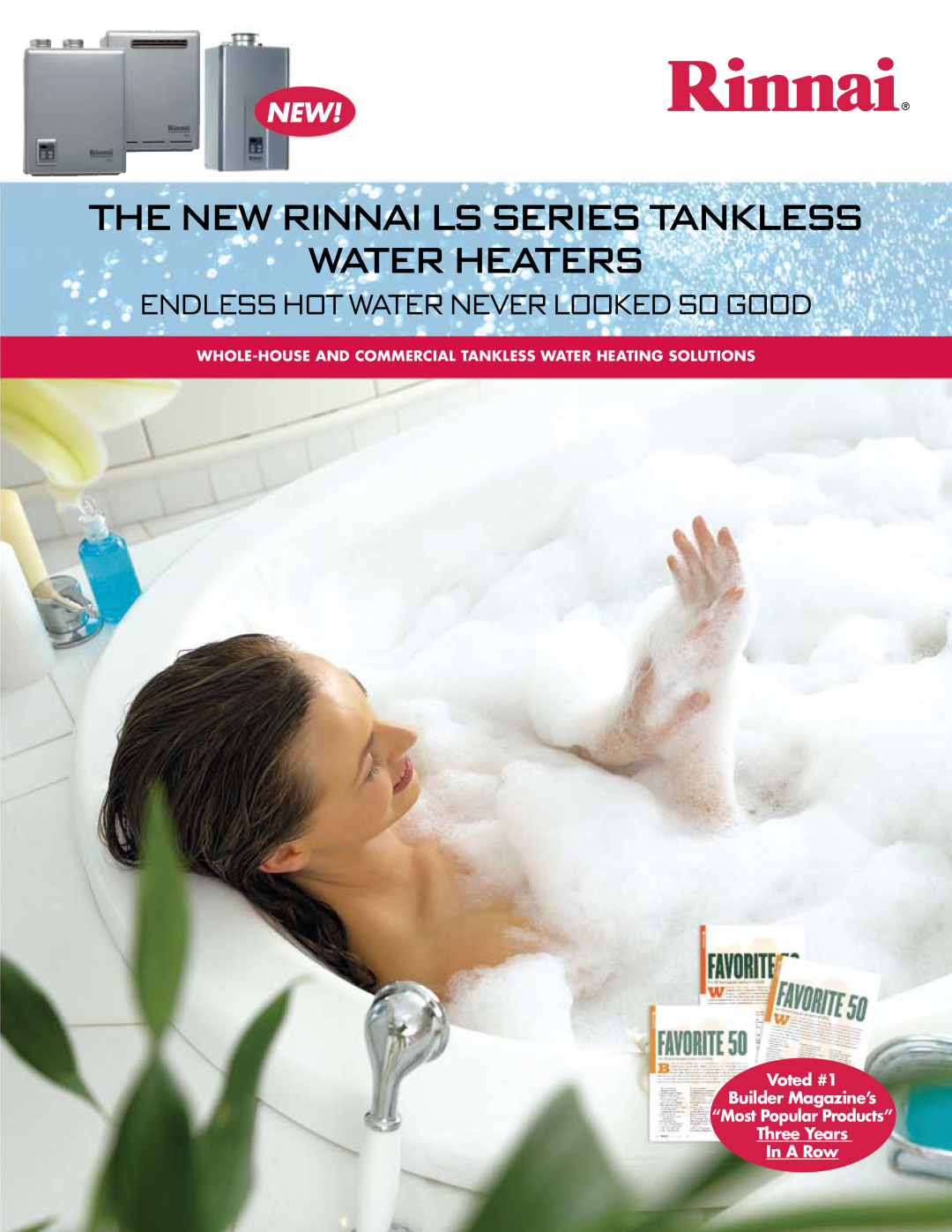 Rinnai R98LS manual The New Rinnai Ls Series Tankless Water Heaters, Endless Hot Water Never Looked So Good 