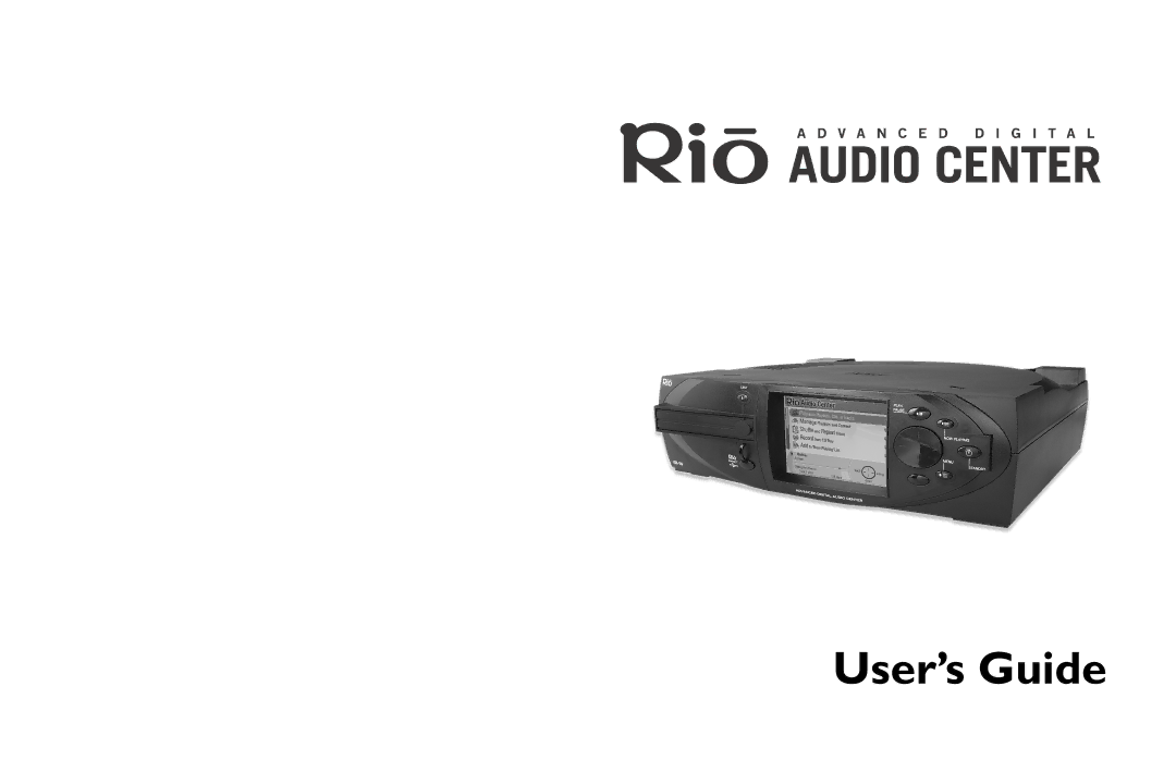 Rio Audio Advanced Digital Audio Center manual User’s Guide 